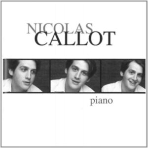 Nicolas Callot: Liszt, Schubert, Brahms and Debussy