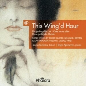 This Wing'D Hour,  Song Cycles By Vaughan Williams, Britten & Finzi