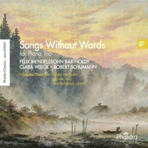 Mendelssohn / Schumann: Songs Without Words For Piano Trio - I Giocatori Piano Trio