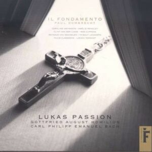 Carl Philipp Emanuel Bach: Lukas Passion - Il Fondamento
