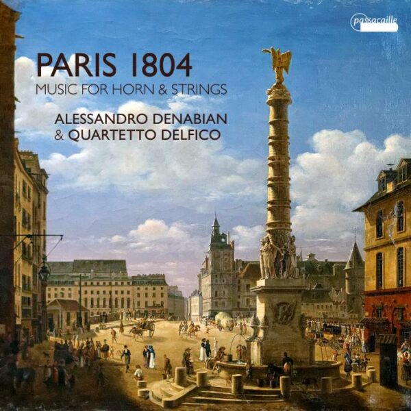 Paris 1804, Music For Horn & Strings - Alessandro Denabian