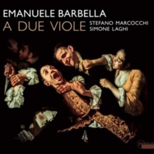 Emanuele Barbella: Sei Duetti A Due Viole - Stefano Marcocchi