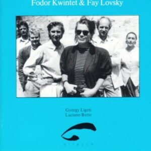 Berio & Ligeti - Fodor Kwintet / Fay Lovsky