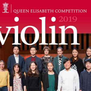 Violin 2019 - Queen Elisabeth Competition