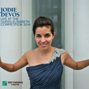 Live At The Queen Elisabeth Competition 2014 - Jodie Devos