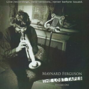 Lost Tapes Vol. 1 - Maynard Ferguson