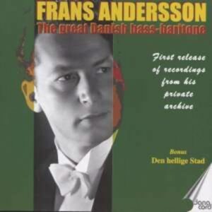 Frans Andersson - The Great Danish Bariton - Frans Andersson Bass-Baritone