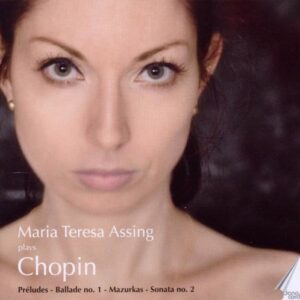 Maria Teresa Assing Plays Chopin - Préludes op. 28 Nr. 1-24 (Auszug)
