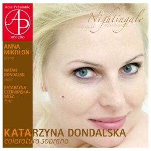 Katarzyna Dondalska : The Nightingale. Mikolon, Dondalski, Czerwinska-Gosz.