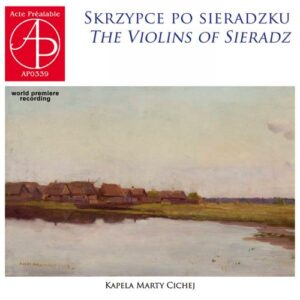 Les violons de Sieradz. Kapela Marty Cichej.