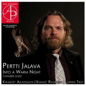 Pertti Jalava : Into a warm night, musique de chambre. Rahunnen.