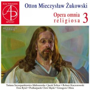 Otton Mieczyslaw Zukowski : Opera Omnia Religiosa, vol. 3. Szczepankiewicz-Maliszewska, Scibor, Oliwa.