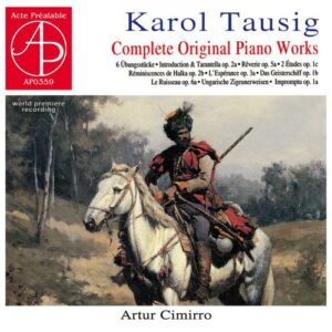 Carl Tausig : Intégrale de l'œuvre pour piano. Cimirro.