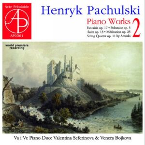 Henryk Pachulski : Œuvres pour piano, vol. 2. Duo Va i Ve.