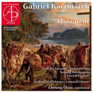 Gabriel Kaczmarek : Msza 1050. Tarasiuk-Andrzejewska, Raczkiewicz, Bieganski, Chau.