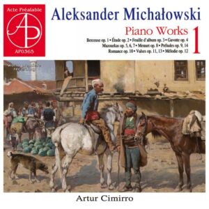 Aleksander Michalowski : Œuvres pour piano. Cimirro.