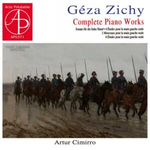 Géza Zichy : Intégrale de l'œuvre pour piano. Cimirro.