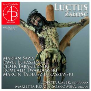 Luctus : Œuvres pour soprano et orgue. Calek, Kruzel-Sosnowska.