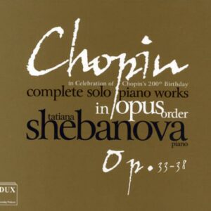 Chopin : L'intégrale de la musique pour piano seul, vol. 6. Shebanova.