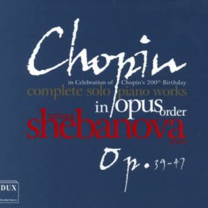 Chopin : L'intégrale de la musique pour piano seul, vol. 7. Shebanova.