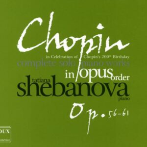 Chopin : L'intégrale de la musique pour piano seul, vol. 9. Shebanova.