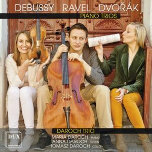 Debussy, Ravel, Dvorak: Debussy,  Ravel,  Dvorak: Piano Trios