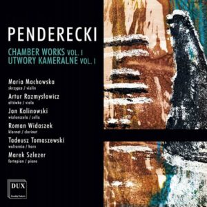 Penderecki, Krzysztof (B.1933): Penderecki: Chamber Works Vol. I