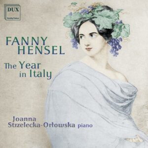 Mendelssohn, Fanny (1805-1847): Mendelssohn F.: The Year In Italy