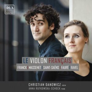 Franck, Massenet, Saint-Saens, Faur: Le Violon Francais