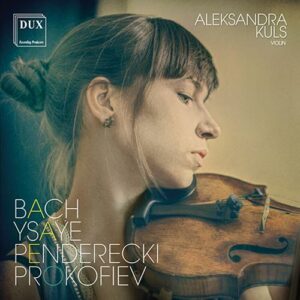 Bach / Penderecki / Prokofiev / Ysaye - Aleksandra Kuls