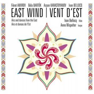 East Wind, Airs & Dances From The East - Ivan Bellocq