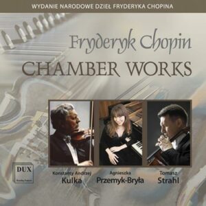 Chopin, Frederic (1810-1849): Chopin: Chamber Works