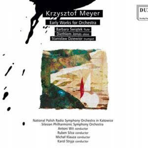 Krysztof Meyer: Early Works For Orchestra