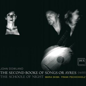 Dowland : The Second Booke of Songs or Ayres. Skiba, Pschichholz.