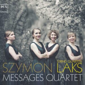 Simon Laks : Quatuors à cordes. Quatuor Messages.