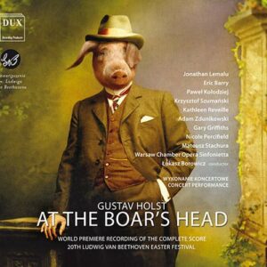 Holst : At the Boar's Head, opéra. Vaughan Williams : Riders to the Sea, opéra. Lemalu, Barry, Griffiths, Percifield, Borowicz.