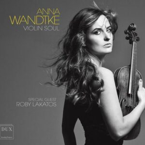 Violin Soul : Œuvres pour violon. Wandtke, Lakatos.