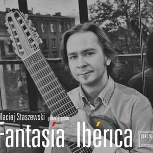 Fantasia Iberica : Œuvres pour guitare. Staszewski.