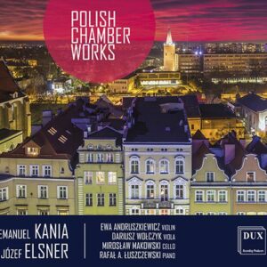 Elsner, Kania : Musique de chambre. Andruszkiewicz, Wolczyk, Makowski, Luszczewski.
