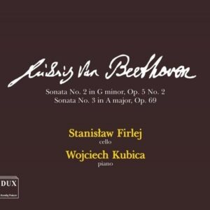 Beethoven: Cello Sonatas Nr2 Op.5 & Nr3 Op.69 - Stanis?aw Firlej