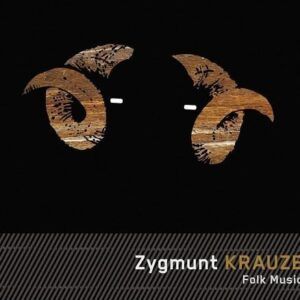 Zygmunt Krauze: Folk Music - New Music Orchestra