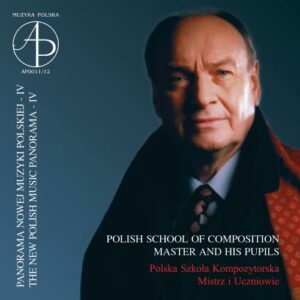 Les nouveaux panoramas de la musique polonaise, vol. 4 : L'école de composition polonaise.