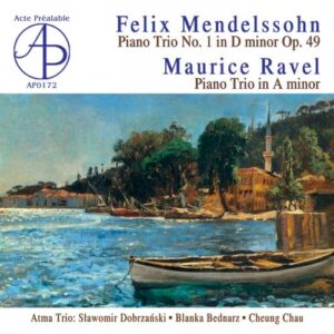Mendelssohn, Ravel : Trio pour piano. Trio Atma.