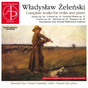 Wladyslaw Zelenski : Intégrale de l'œuvre pour violon et piano. Duo Essential.