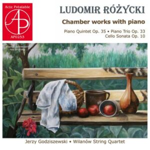 Ludomir Rózycki : Musique de chambre avec piano. Godziszewski, Quatuor Wilanow.