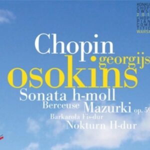 Chopin: Sonata B Minor / Mazurki Op. 59 / Berceuse - Georgijs Osokins