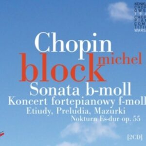 Chopin: Sonata B-Moll / Piano Concerto No. 2 - Michel Block