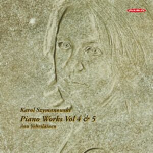 Szymanowksi: Piano Works Vol.4 & 5 - Anu Vehvilainen