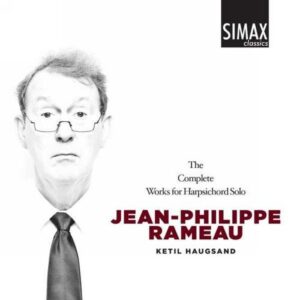 Jean-Philippe Rameau: Complete Works For Harpsichord - Haugsand