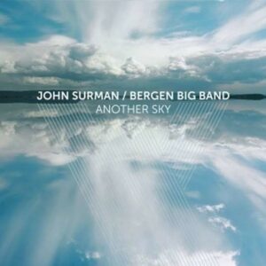 Another Sky - Bergen Big Band & John Surman